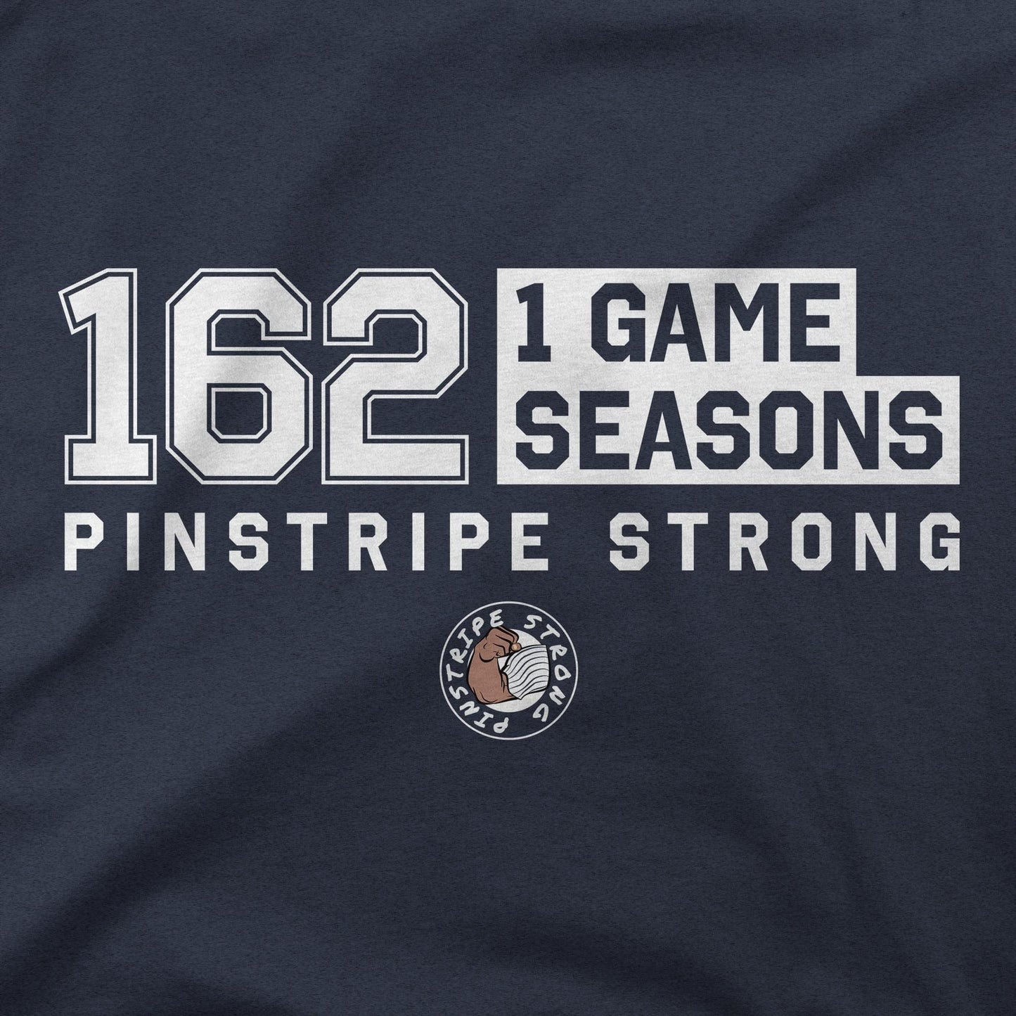 162 - 1 Game Seasons | T-Shirt