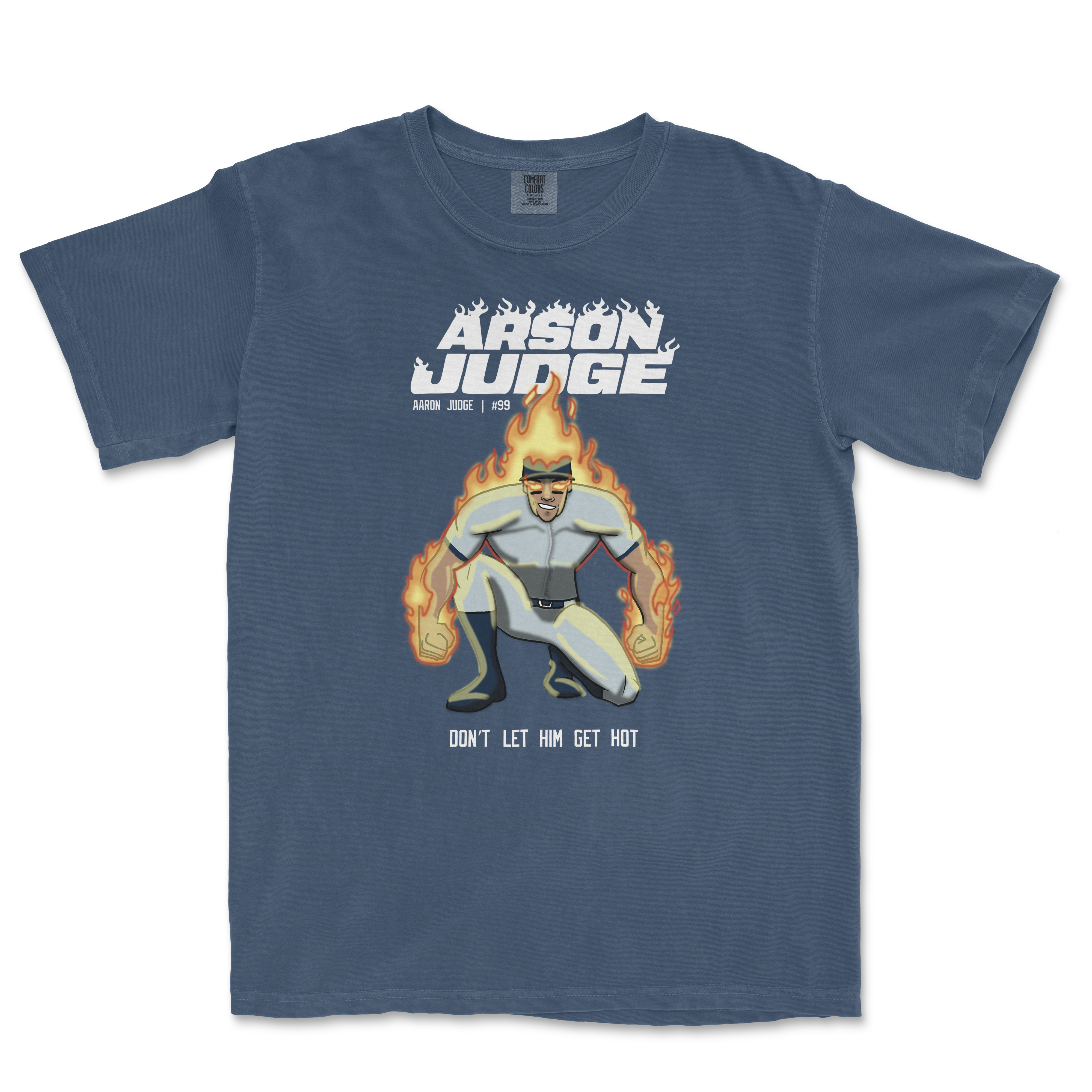 Blue t-shirt featuring a cartoon character labeled "Arson Judge" with flames, and the text "Don't Let Him Get Hot.