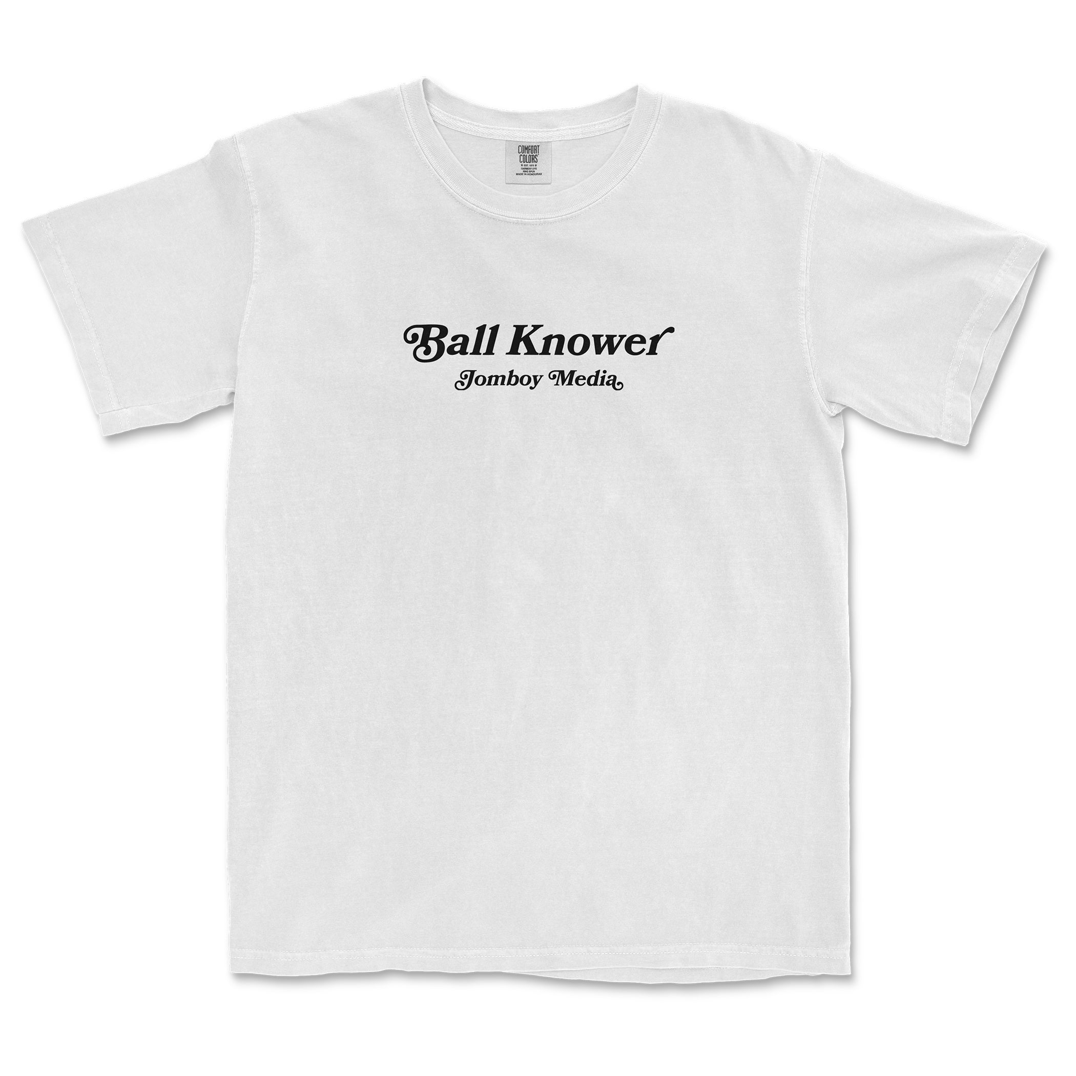 White Comfort Colors T-shirt with "Ball Knower" and "Jomboy Media" printed in black text on the front.