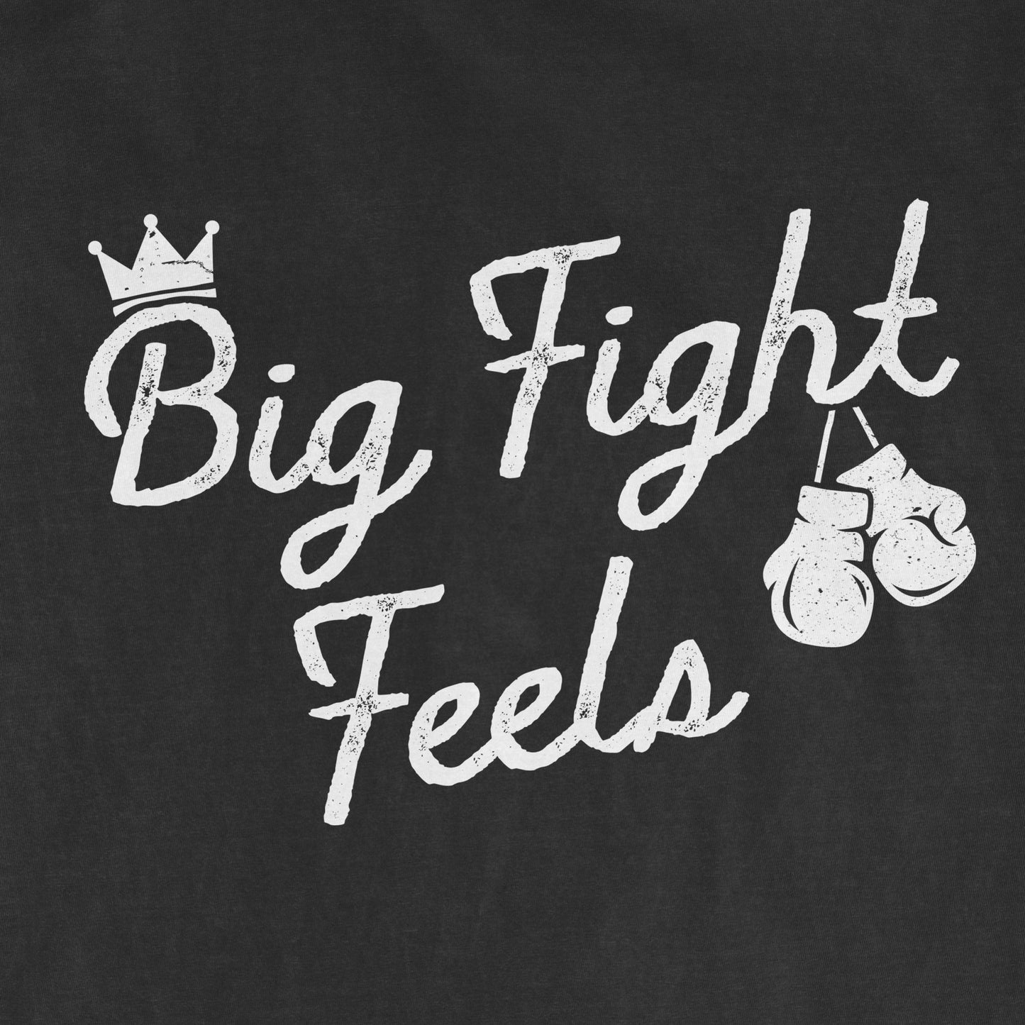 Big Fight Feels | Comfort Colors® Vintage Tee