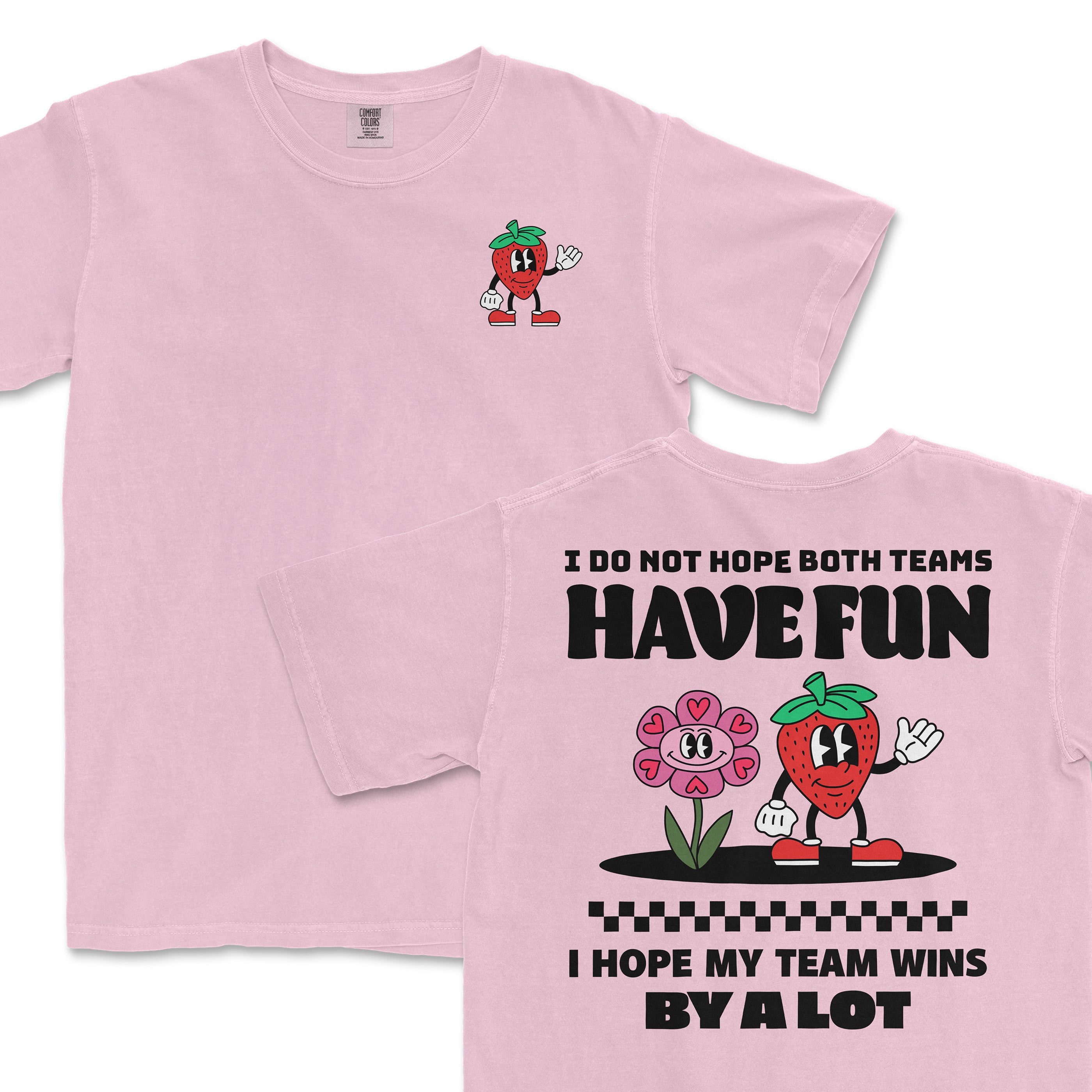 Pink Comfort Colors T-shirt with a strawberry character waving and a pink flower, featuring humorous text about team winning.