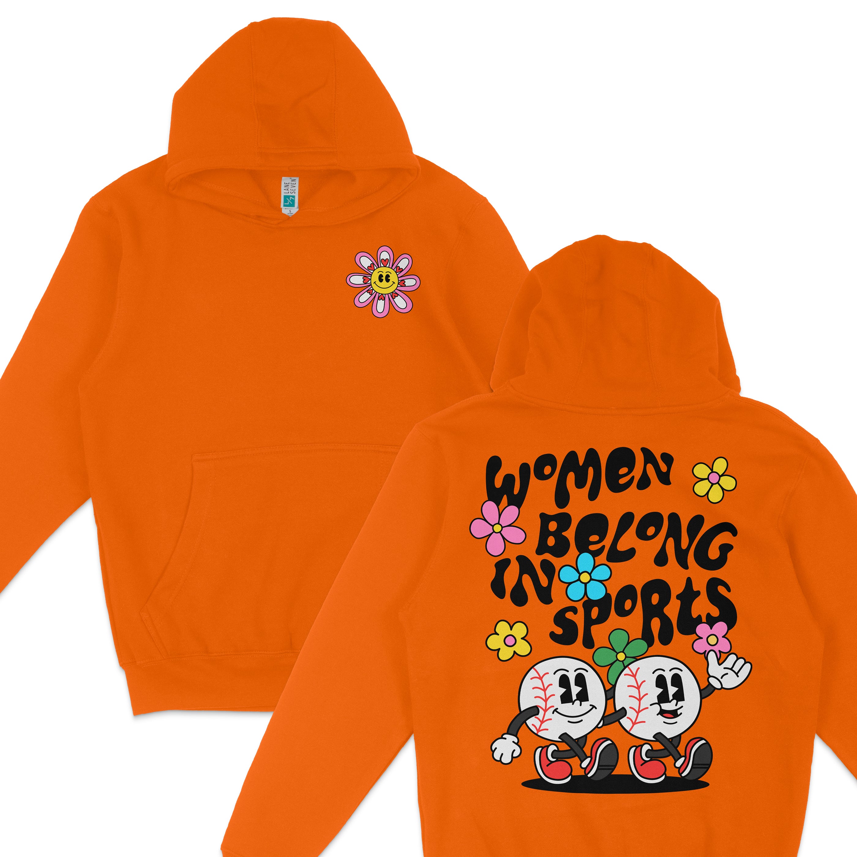 Bright orange hoodie featuring a small smiling flower graphic on the front and a playful "Women Belong in Sports" design with animated baseball characters on the back.