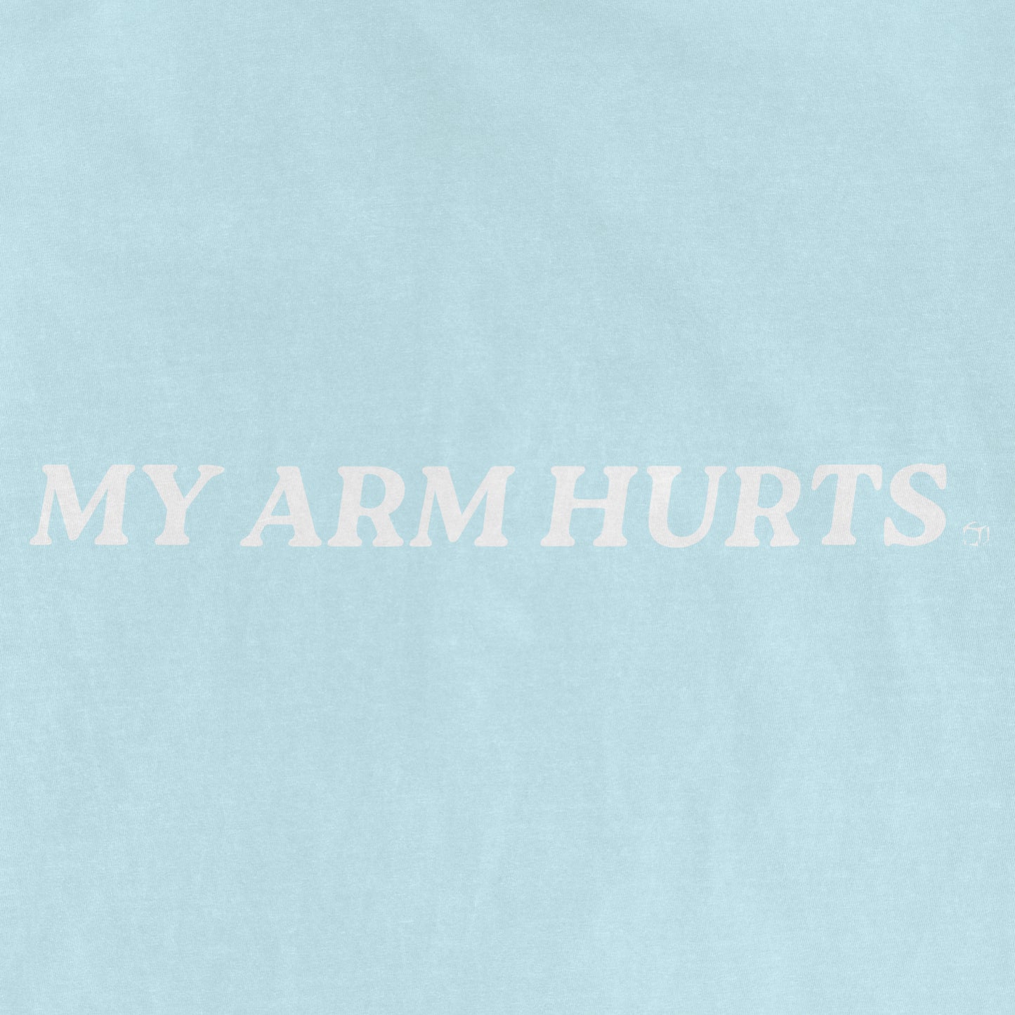 My Arm Hurts | Comfort Colors® Vintage Tee