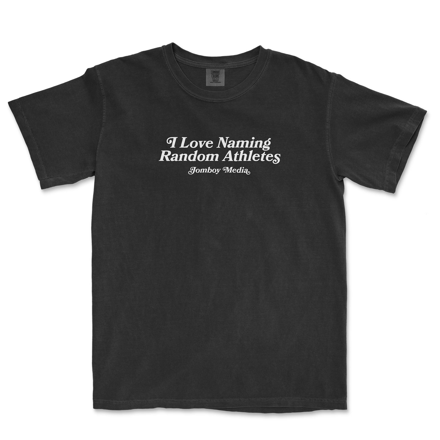 I LOVE NAMING RANDOM ATHLETES | Comfort Colors Tee
