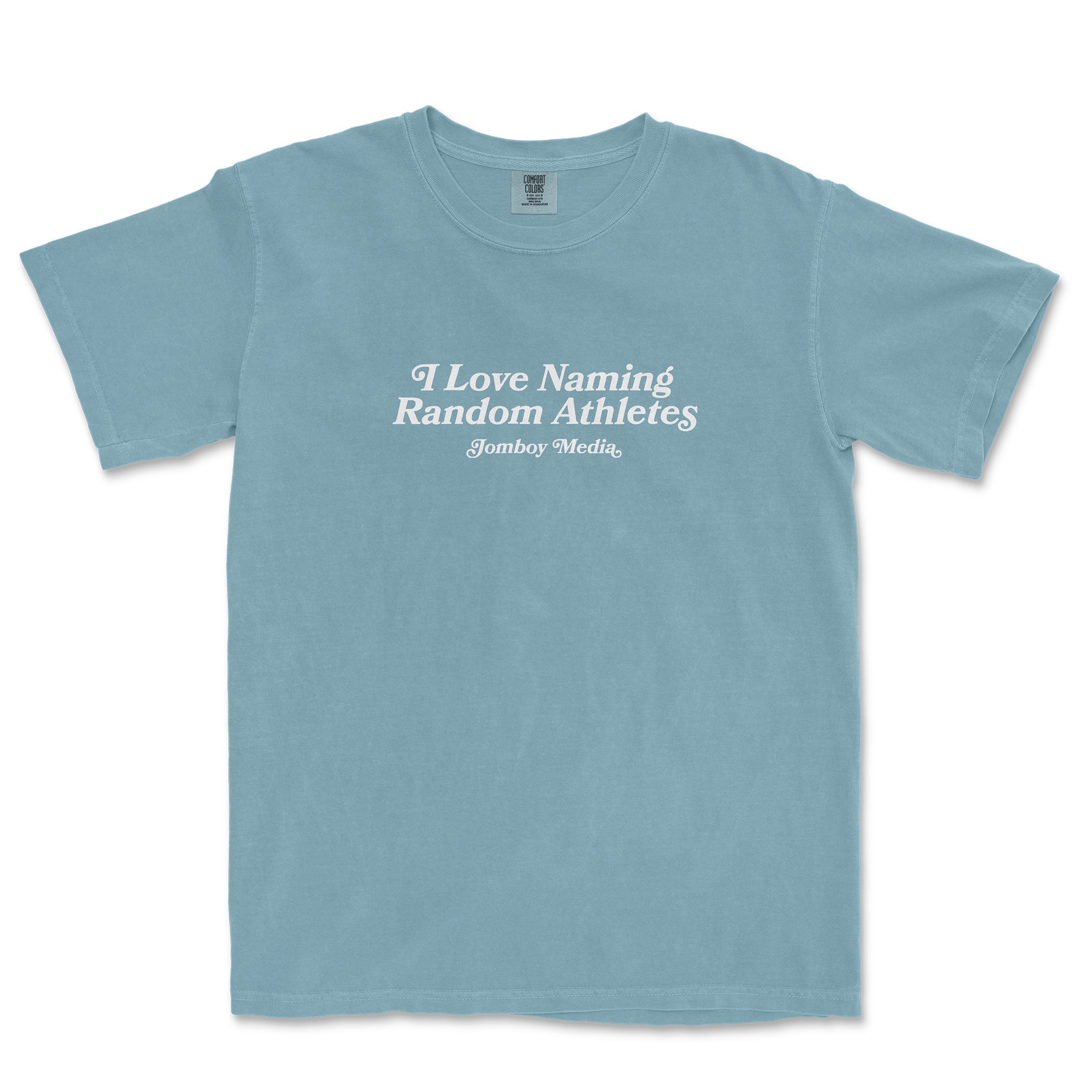 Light blue Comfort Colors T-shirt with white text that reads "I Love Naming Random Athletes" and "Jomboy Media" underneath.