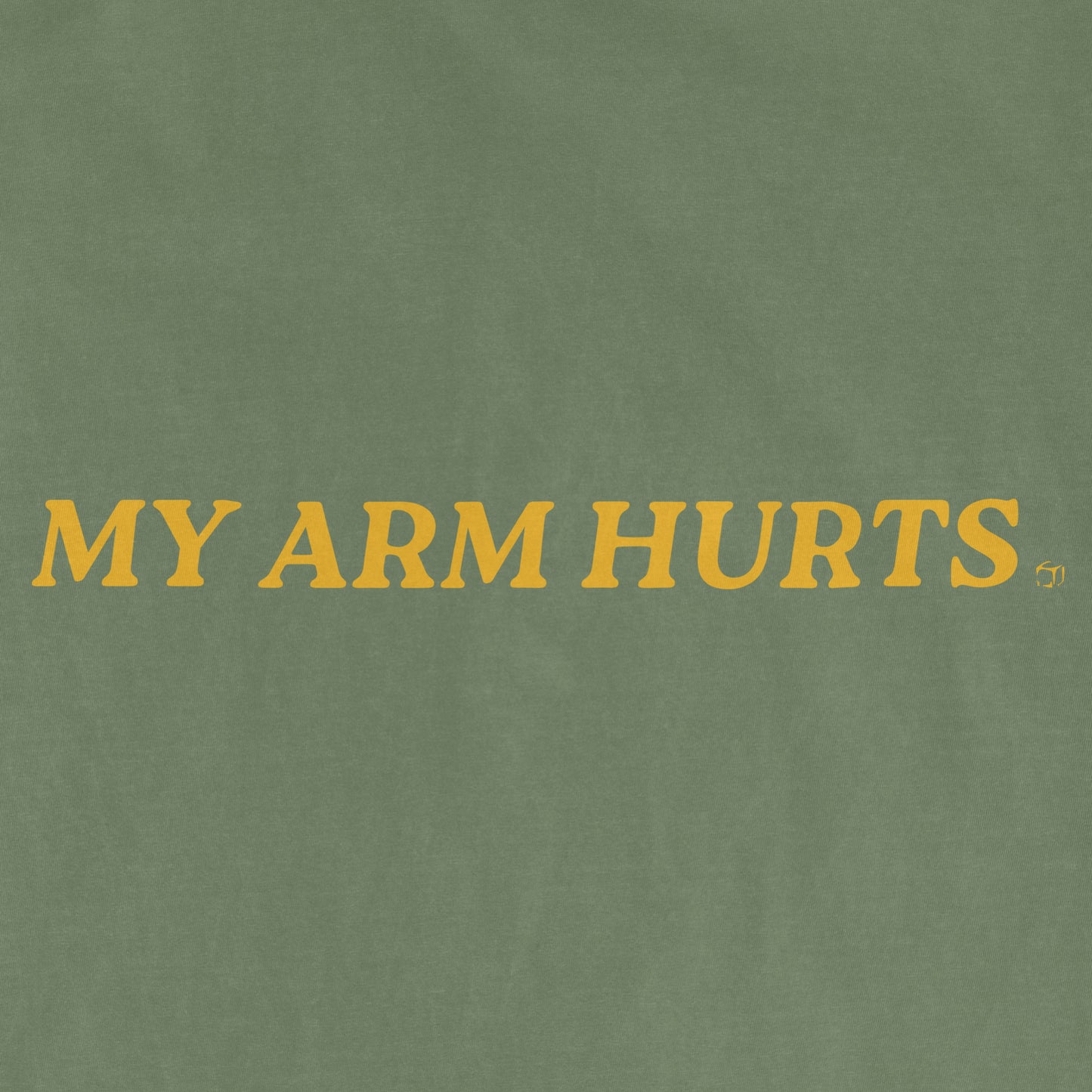 My Arm Hurts | Comfort Colors® Vintage Tee