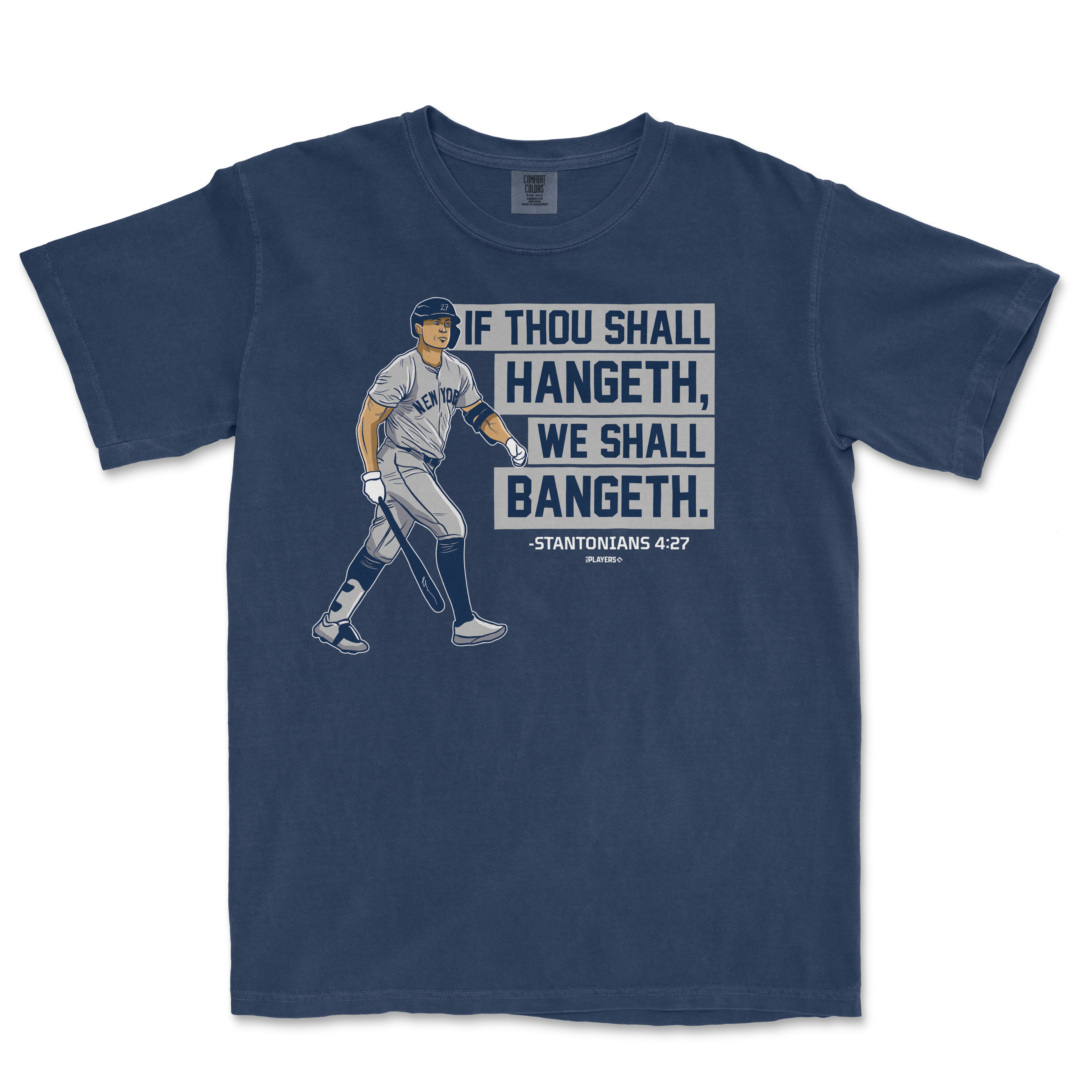Navy t-shirt featuring a baseball player with the text "If Thou Shall Hangeth, We Shall Bangeth" and a reference to Stanton.