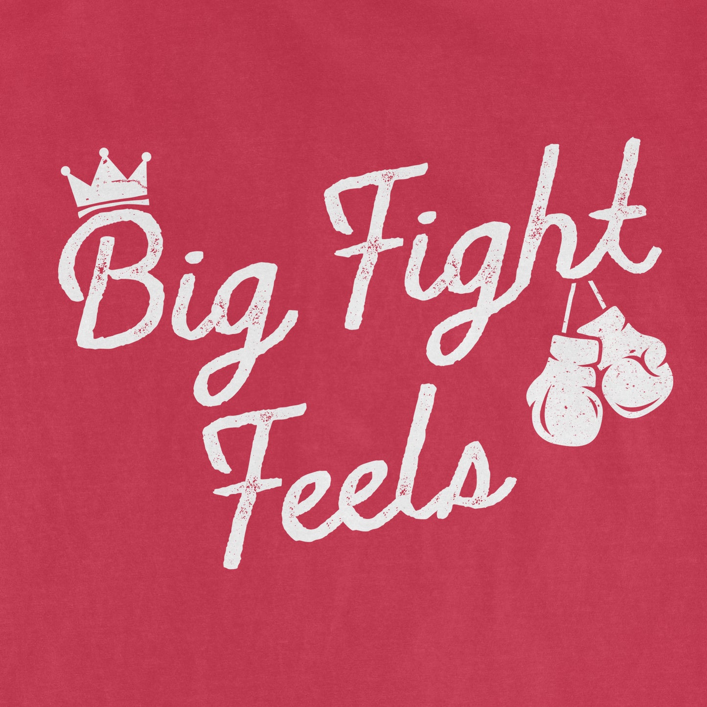 Big Fight Feels | Comfort Colors® Vintage Tee