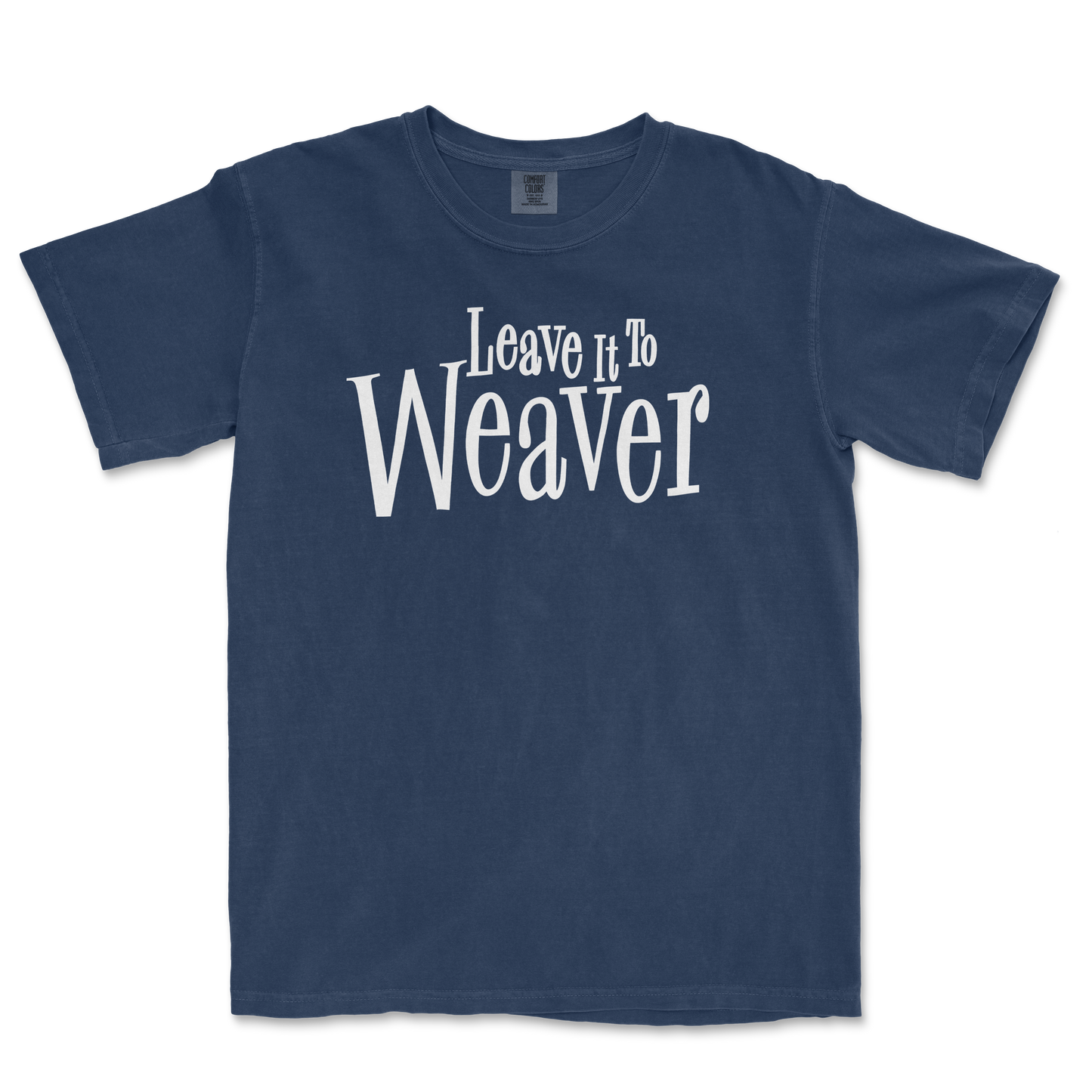 Blue Comfort Colors T-shirt with "Leave It to Weaver" printed in white, playful font across the front.