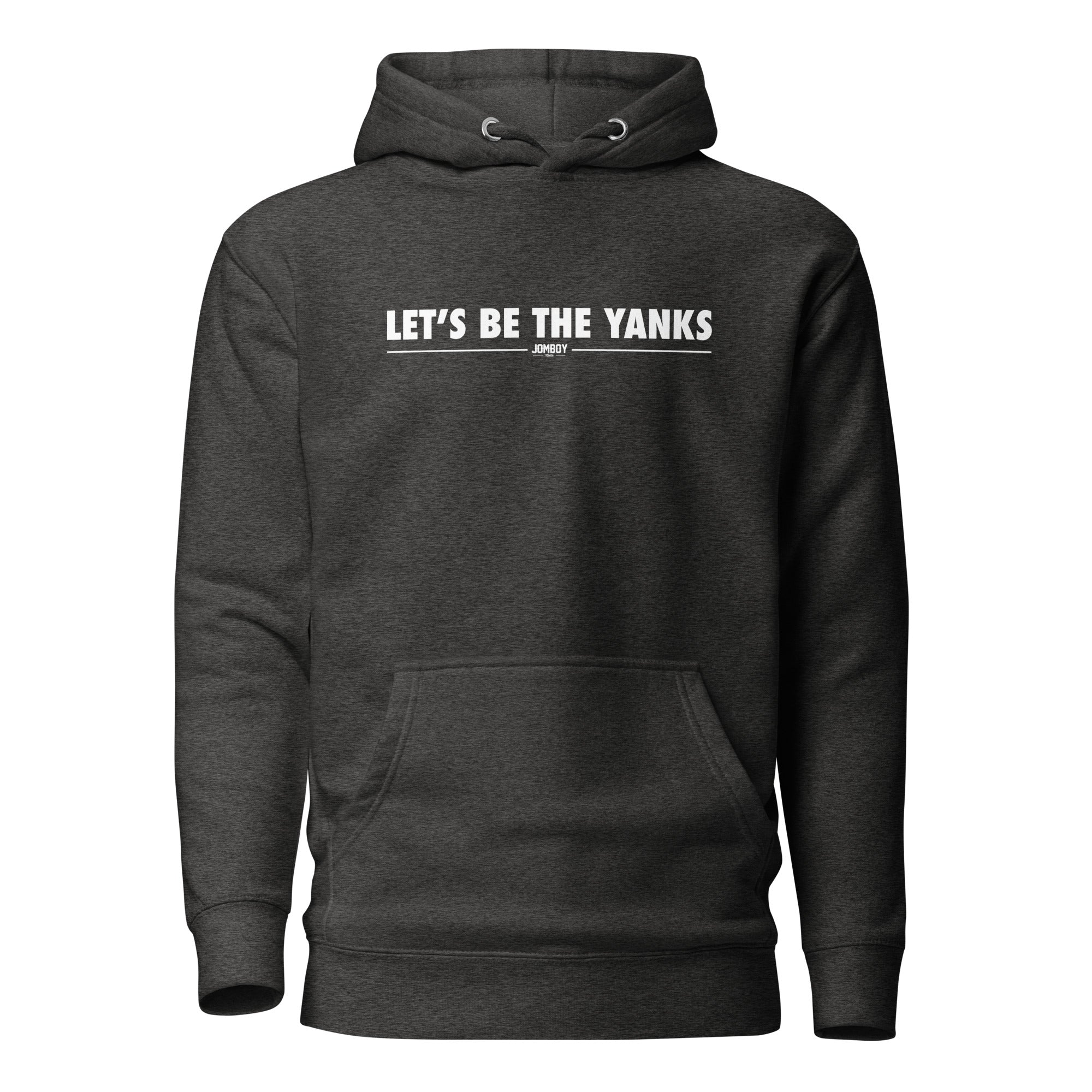Dark gray premium cotton hoodie with "Let's Be The Yanks" and "Jomboy" text printed on the front.