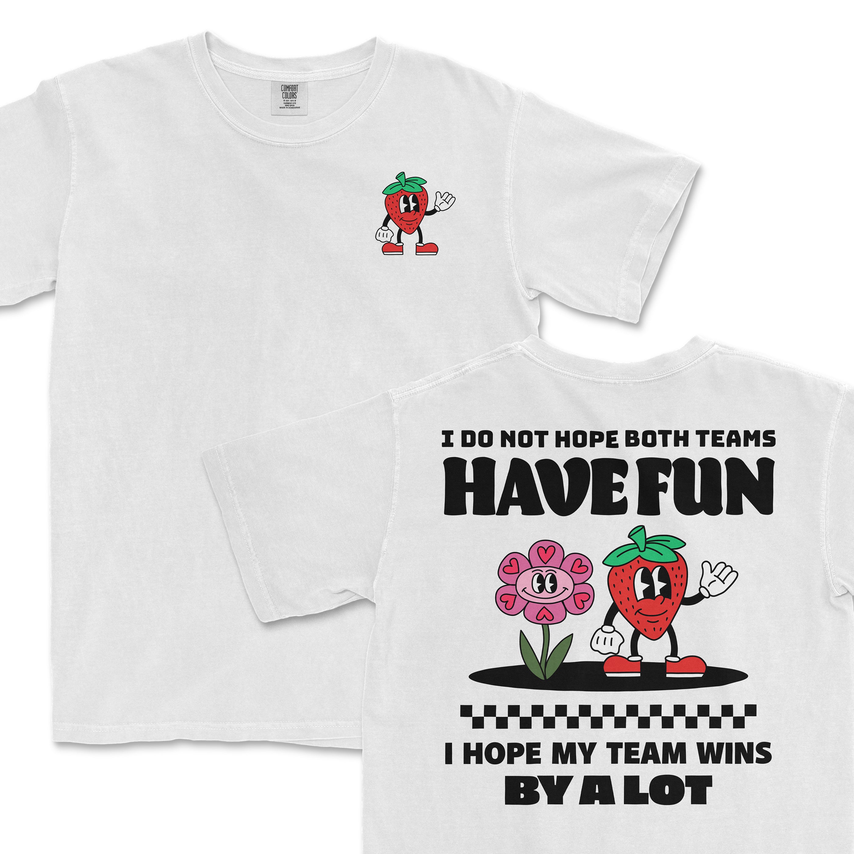 White Comfort Colors T-shirt featuring a cartoon strawberry character waving, with humorous text about hoping the team wins by a lot.