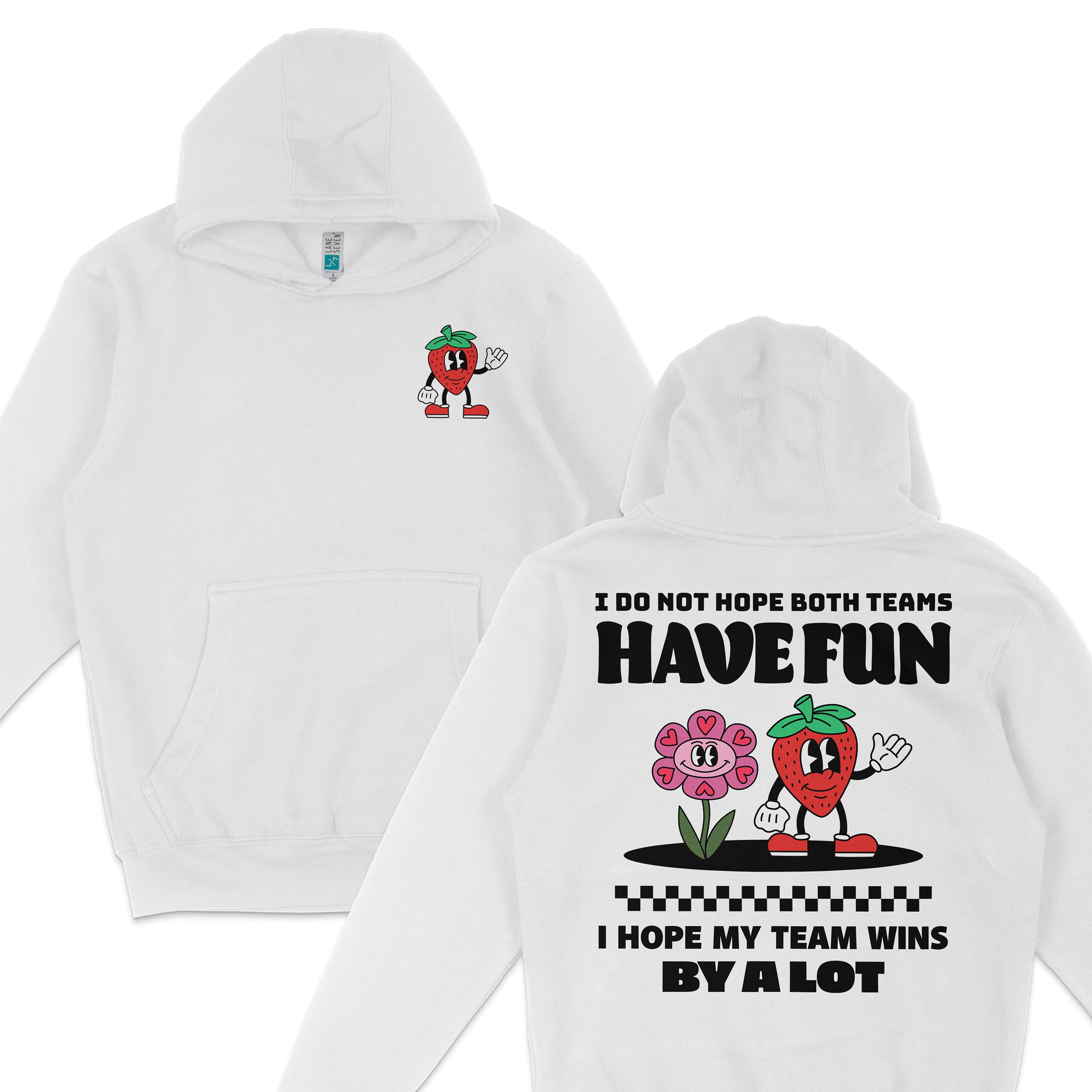 White hoodie with a strawberry character and pink flower, featuring humorous text about hoping your team wins by a lot.