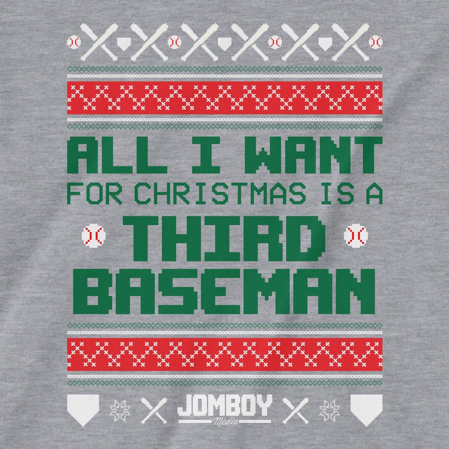 All I Want For Christmas Is A Third Baseman | T-Shirt - Jomboy Media