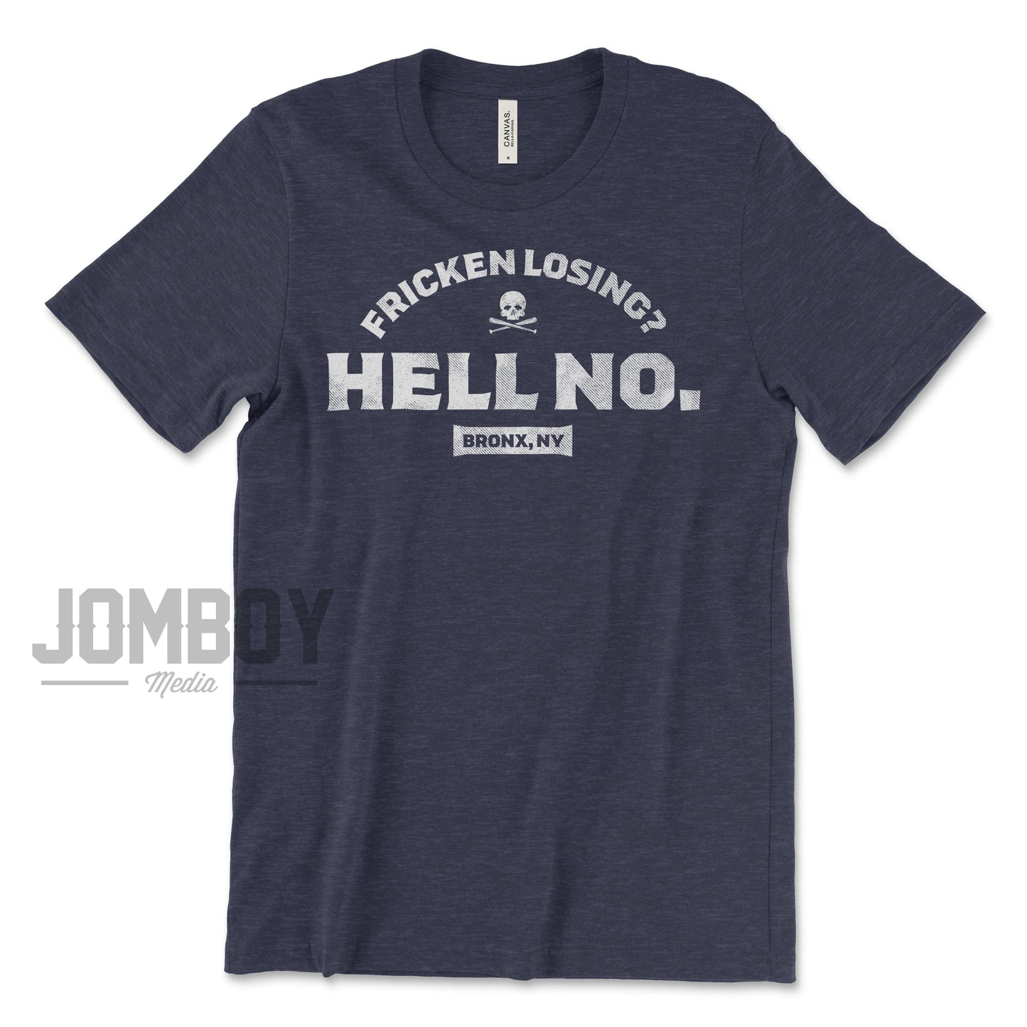 Fricken Losing? Hell No. | T-Shirt - Jomboy Media