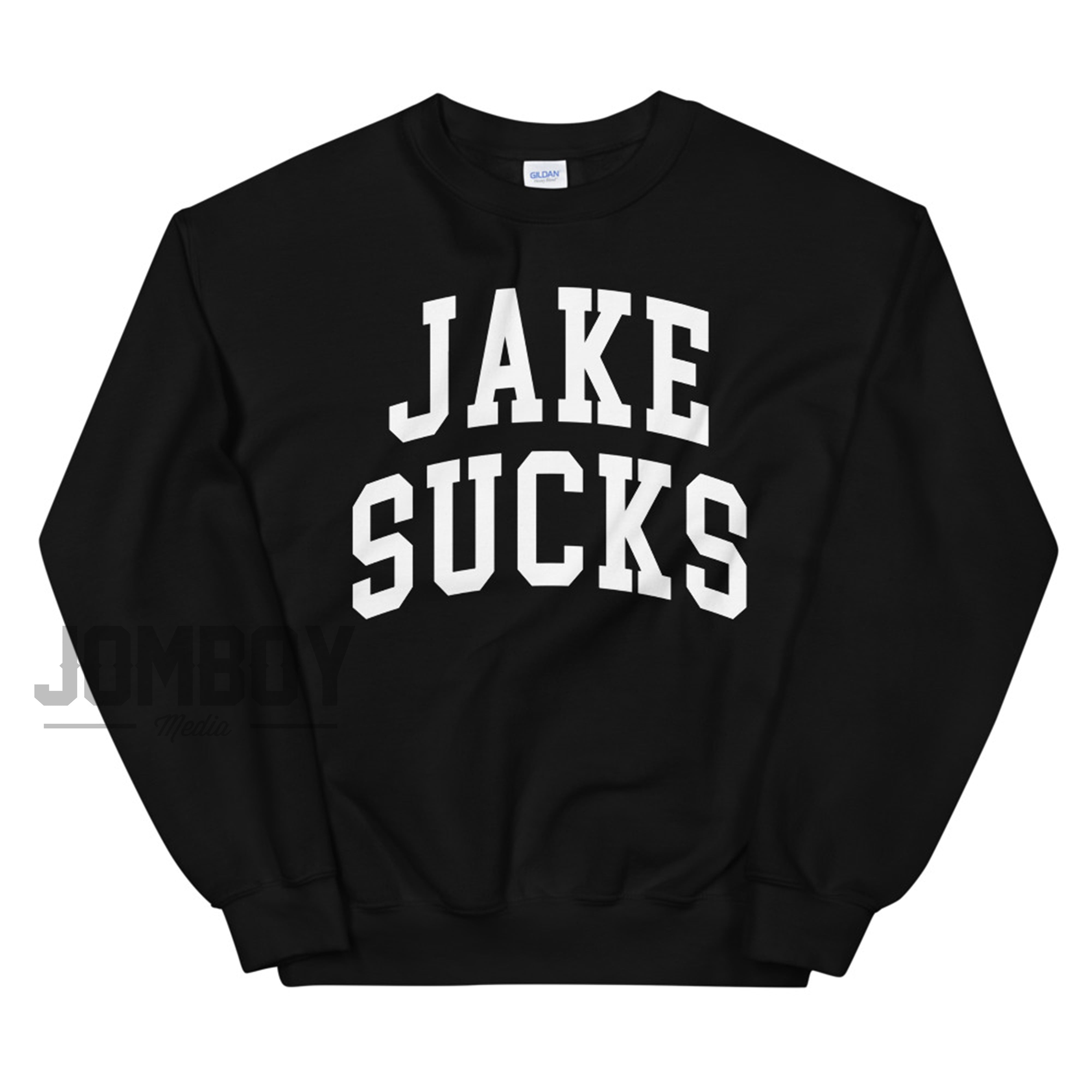 Black sweatshirt with bold white text reading "JAKE SUCKS" in large, varsity-style font.