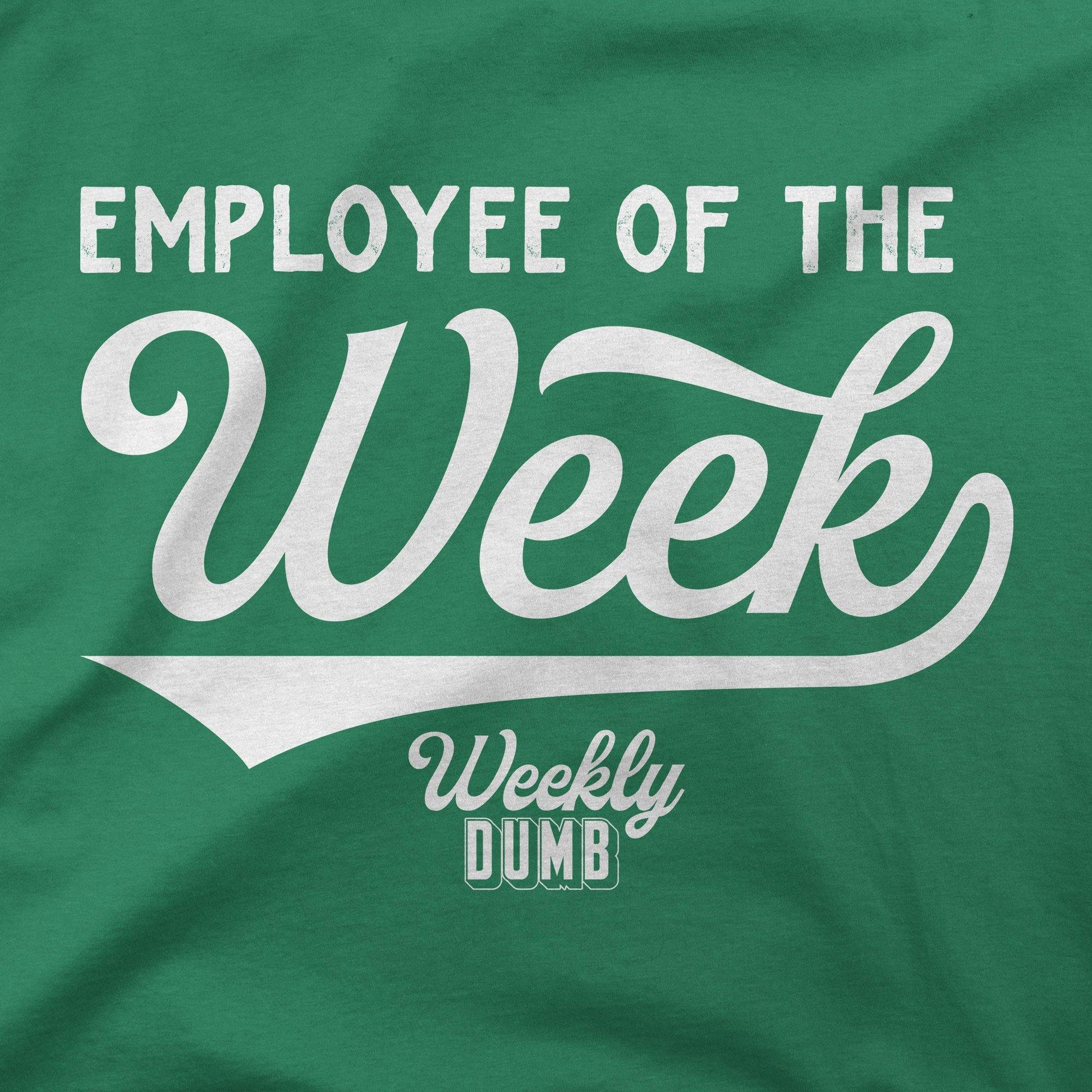 Employee Of The Week | T-Shirt - Jomboy Media
