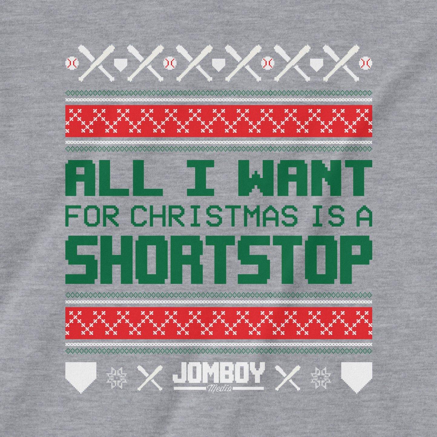 All I Want For Christmas Is A Shortstop | T-Shirt - Jomboy Media