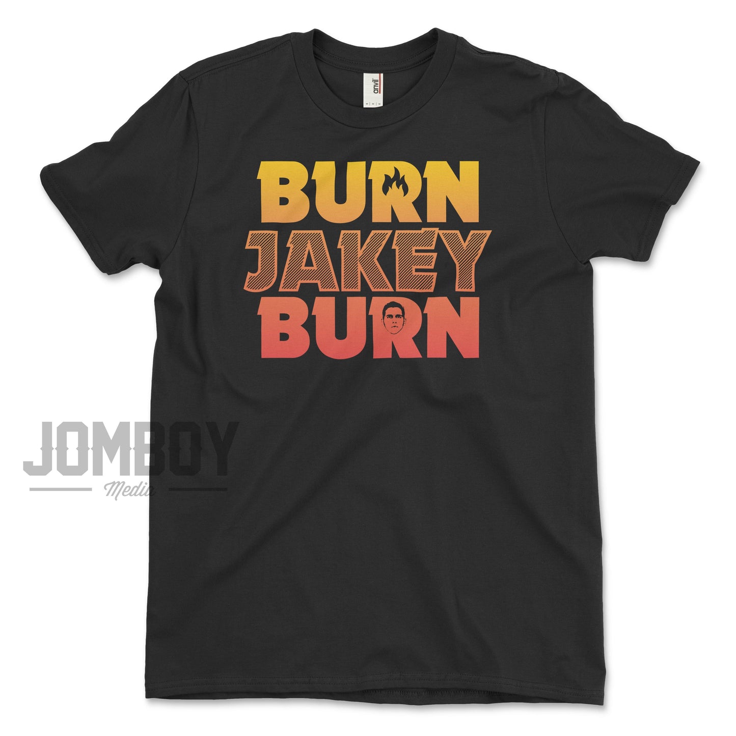 BURN JAKEY BURN | T-Shirt - Jomboy Media