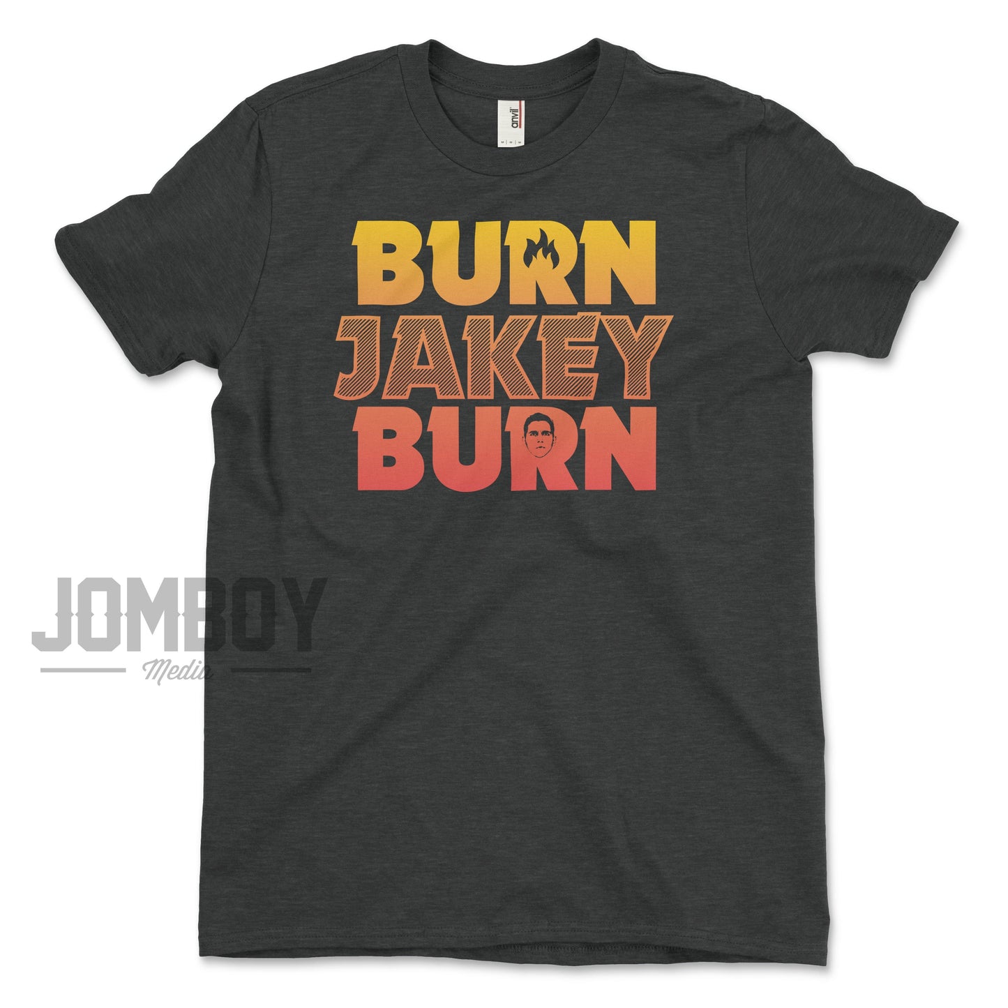 BURN JAKEY BURN | T-Shirt - Jomboy Media