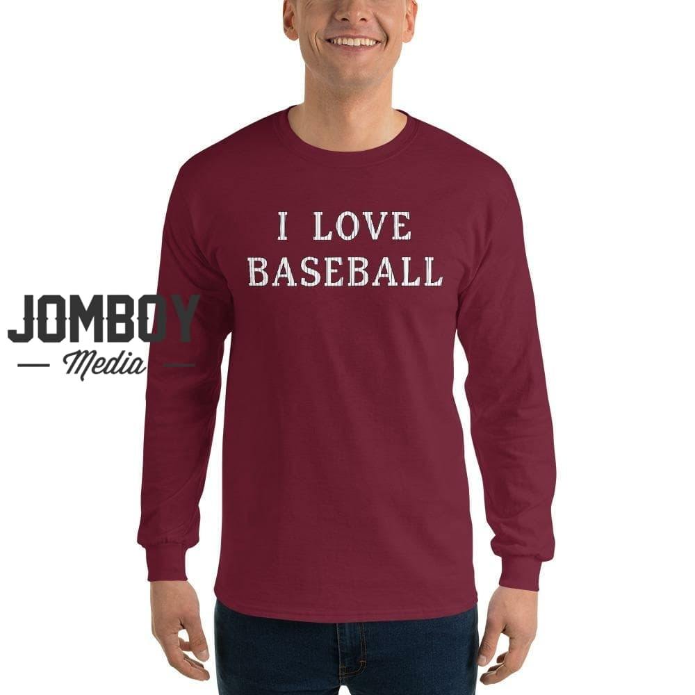 I Love Baseball | Long Sleeve Shirt - Jomboy Media