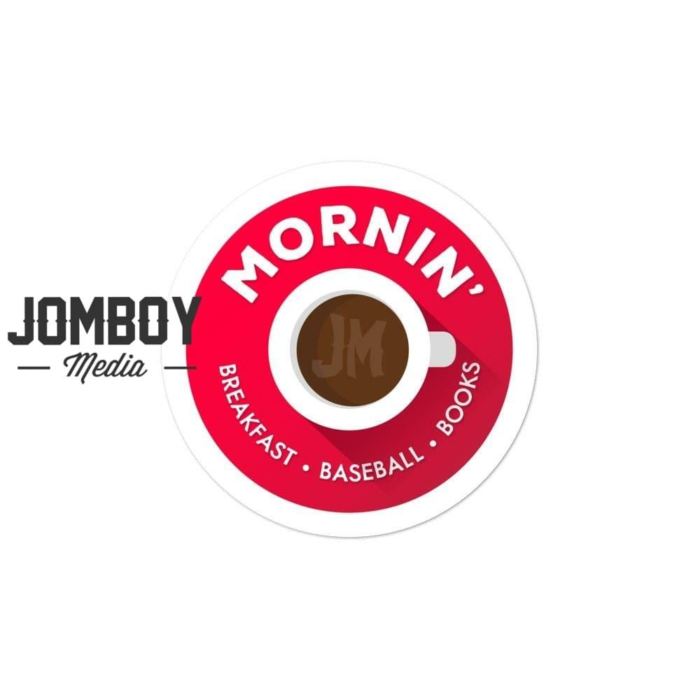 Mornin' | Sticker - Jomboy Media