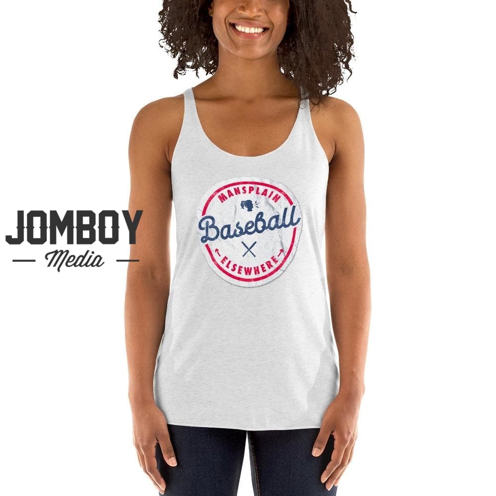 Mansplain Baseball Elsewhere | Women's Tank - Jomboy Media