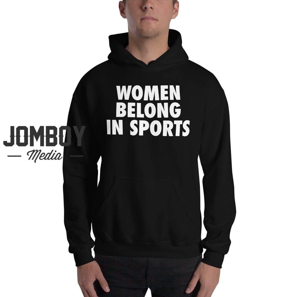 Women Belong In Sports Hoodie