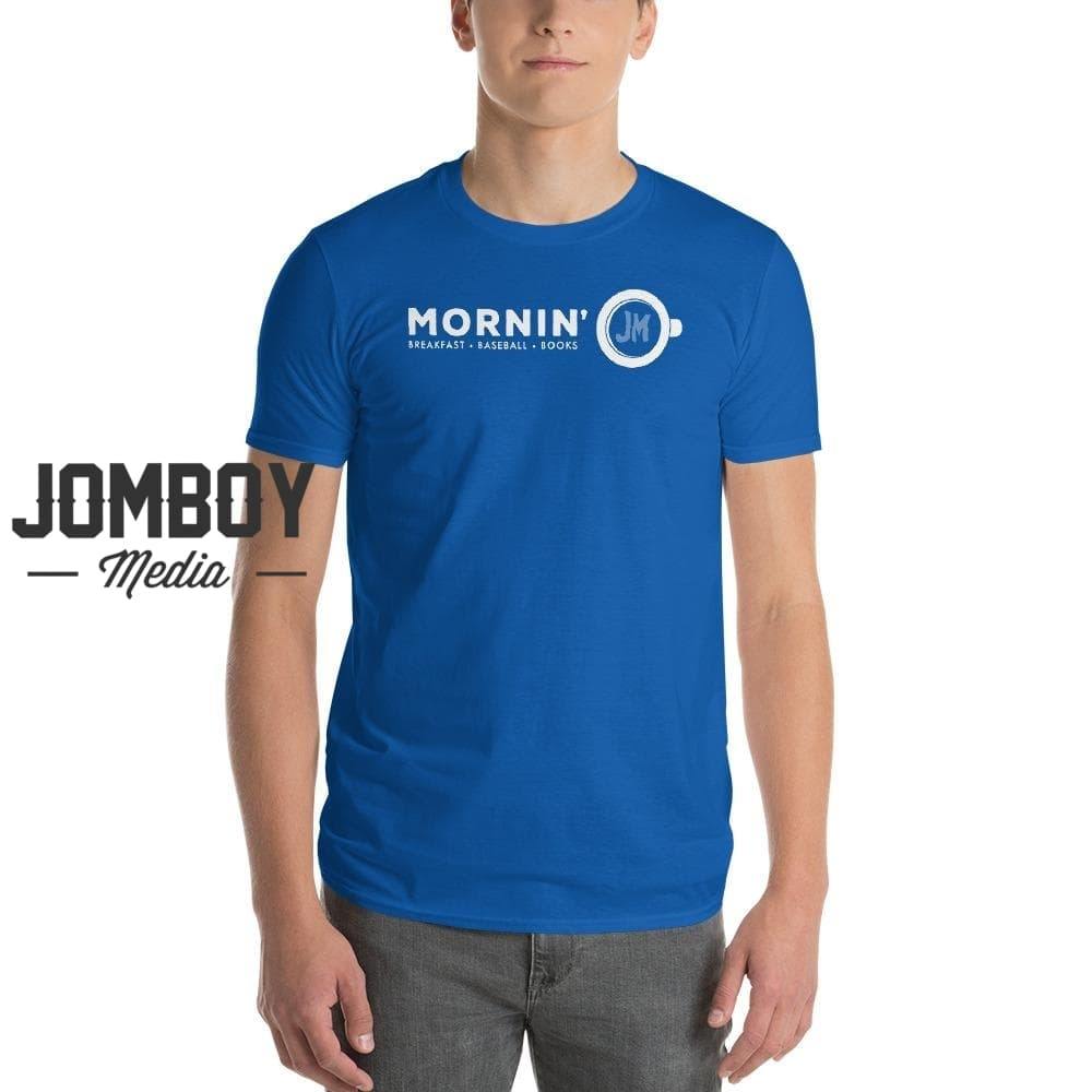 Mornin' | T-Shirt 2 - Jomboy Media