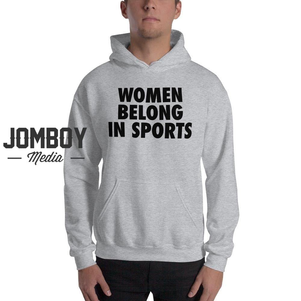 Women Belong In Sports | Hoodie - Jomboy Media