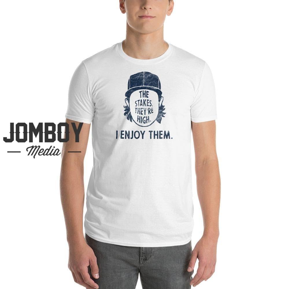The Stakes They're High | T-Shirt - Jomboy Media
