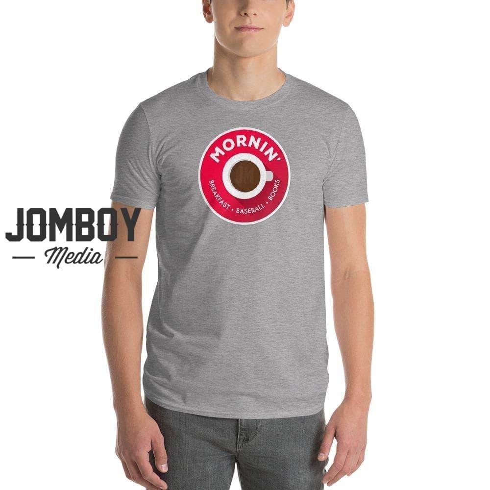 Mornin' | T-Shirt 3 - Jomboy Media