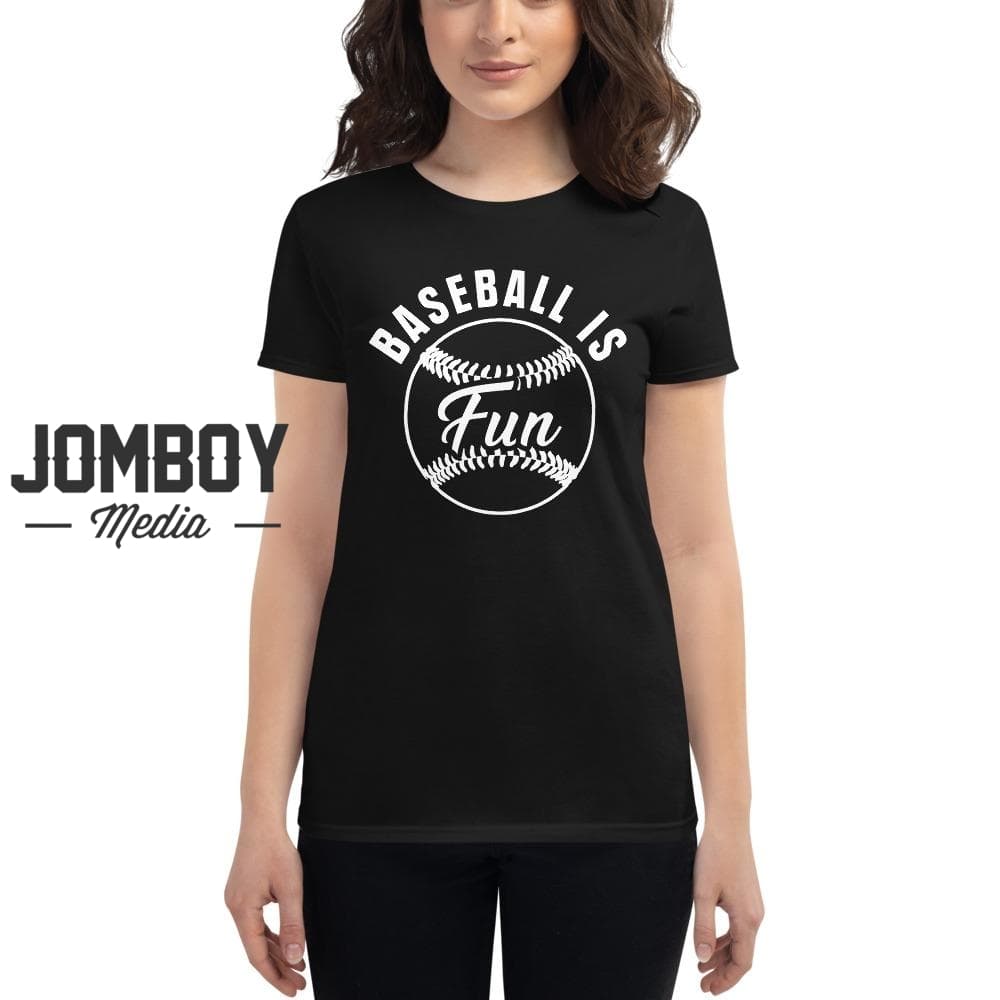 Baseball Is Fun | Women's T-Shirt - Jomboy Media
