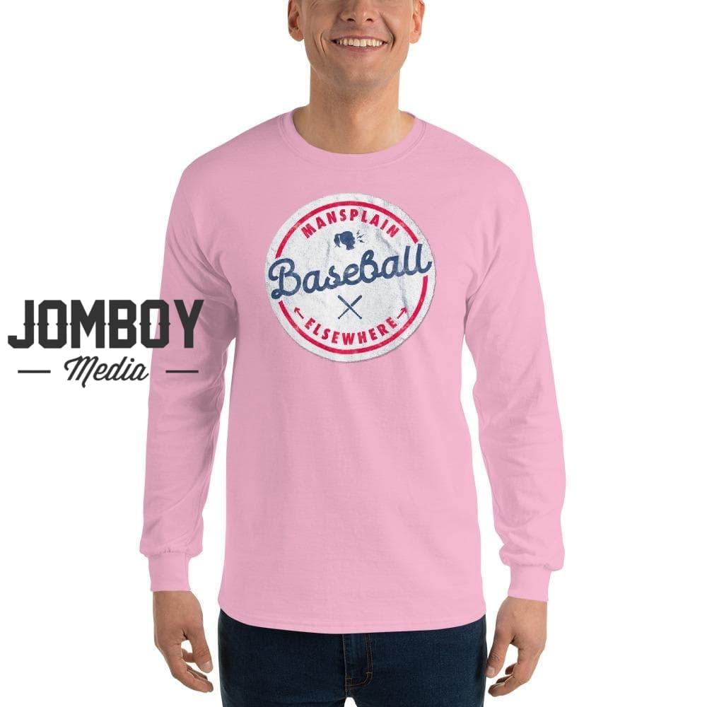 Mansplain Baseball Elsewhere | Long Sleeve Shirt - Jomboy Media