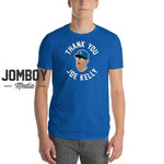 Thank You Joe Kelly | T-Shirt - Jomboy Media