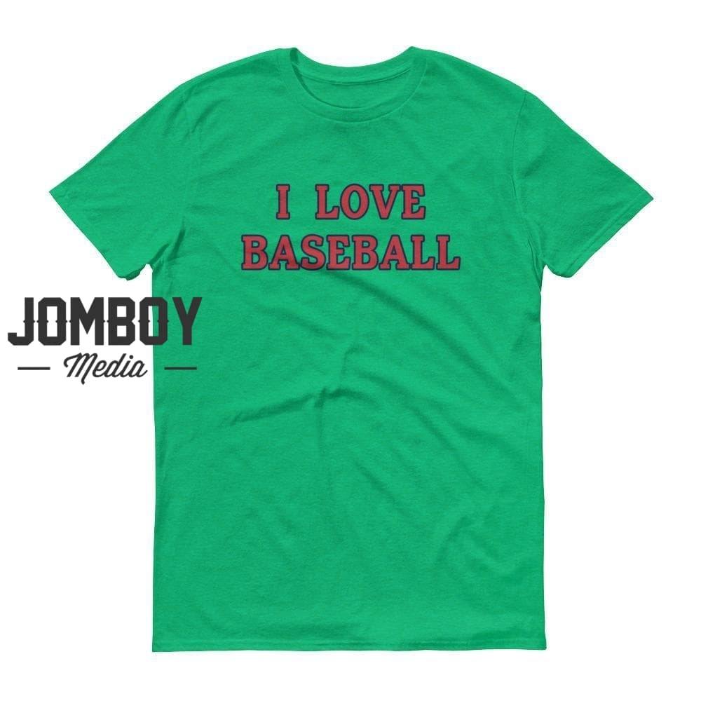 I Love Baseball | Red Sox | T-Shirt - Jomboy Media
