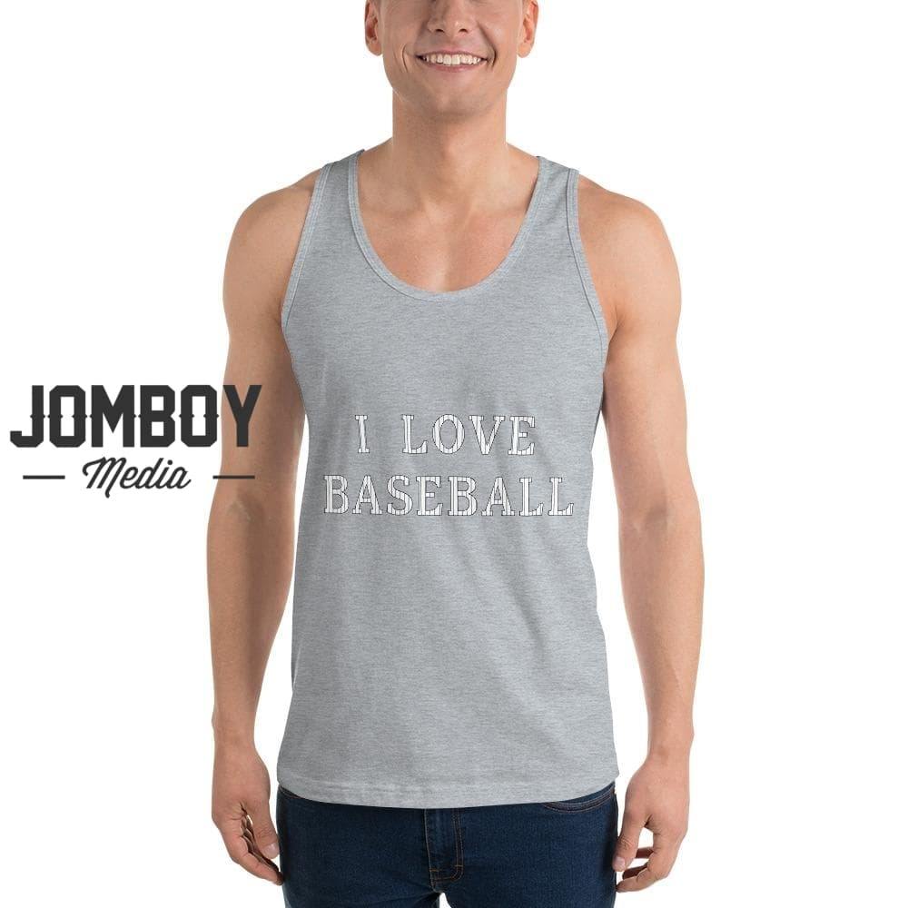 I Love Baseball - Tank - Jomboy Media