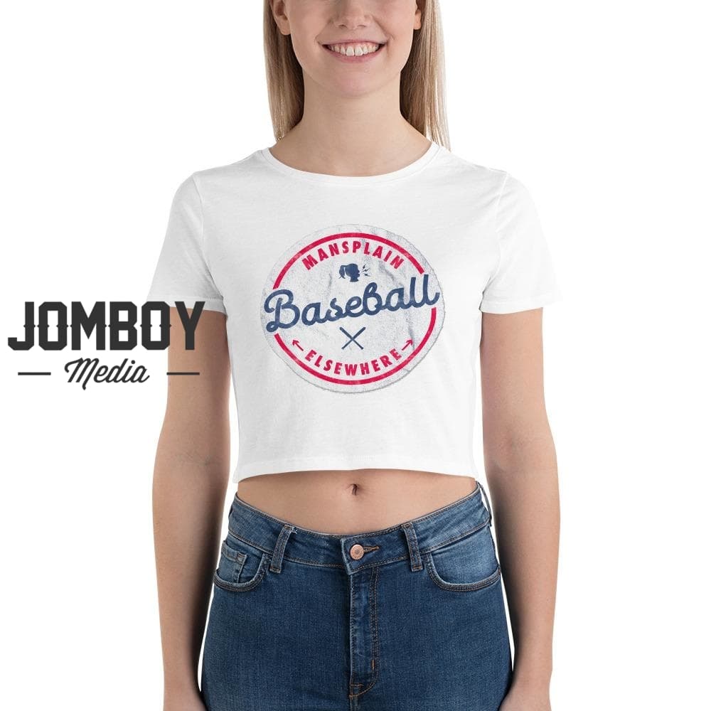 Mansplain Baseball Elsewhere | Crop T-Shirt - Jomboy Media