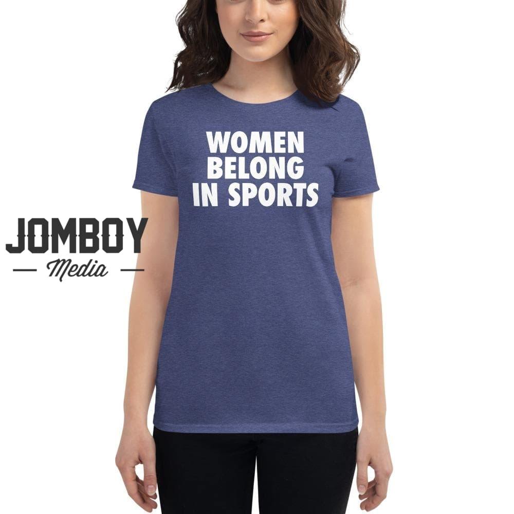 Women Belong In Sports | Women's T-Shirt - Jomboy Media