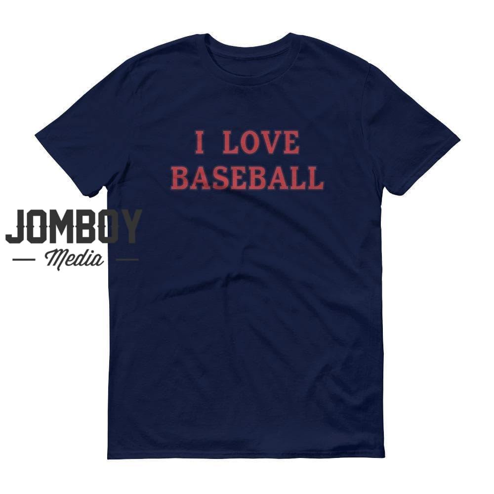 I Love Baseball | Red Sox | T-Shirt - Jomboy Media