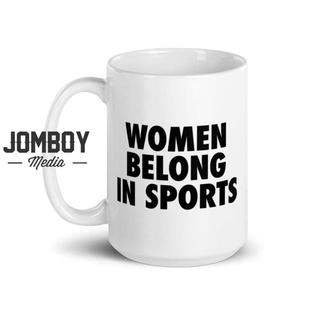 Women Belong In Sports | Mug - Jomboy Media