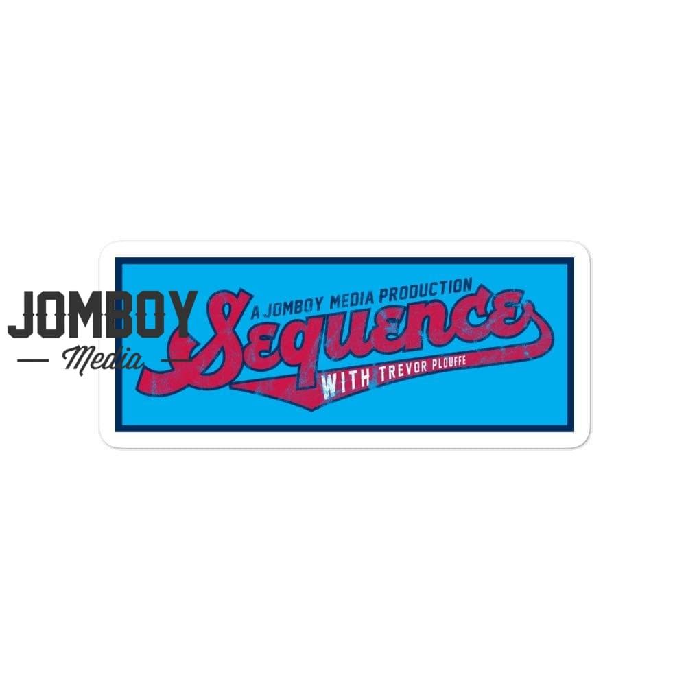 Sequence w/ Trevor Plouffe | Sticker - Jomboy Media