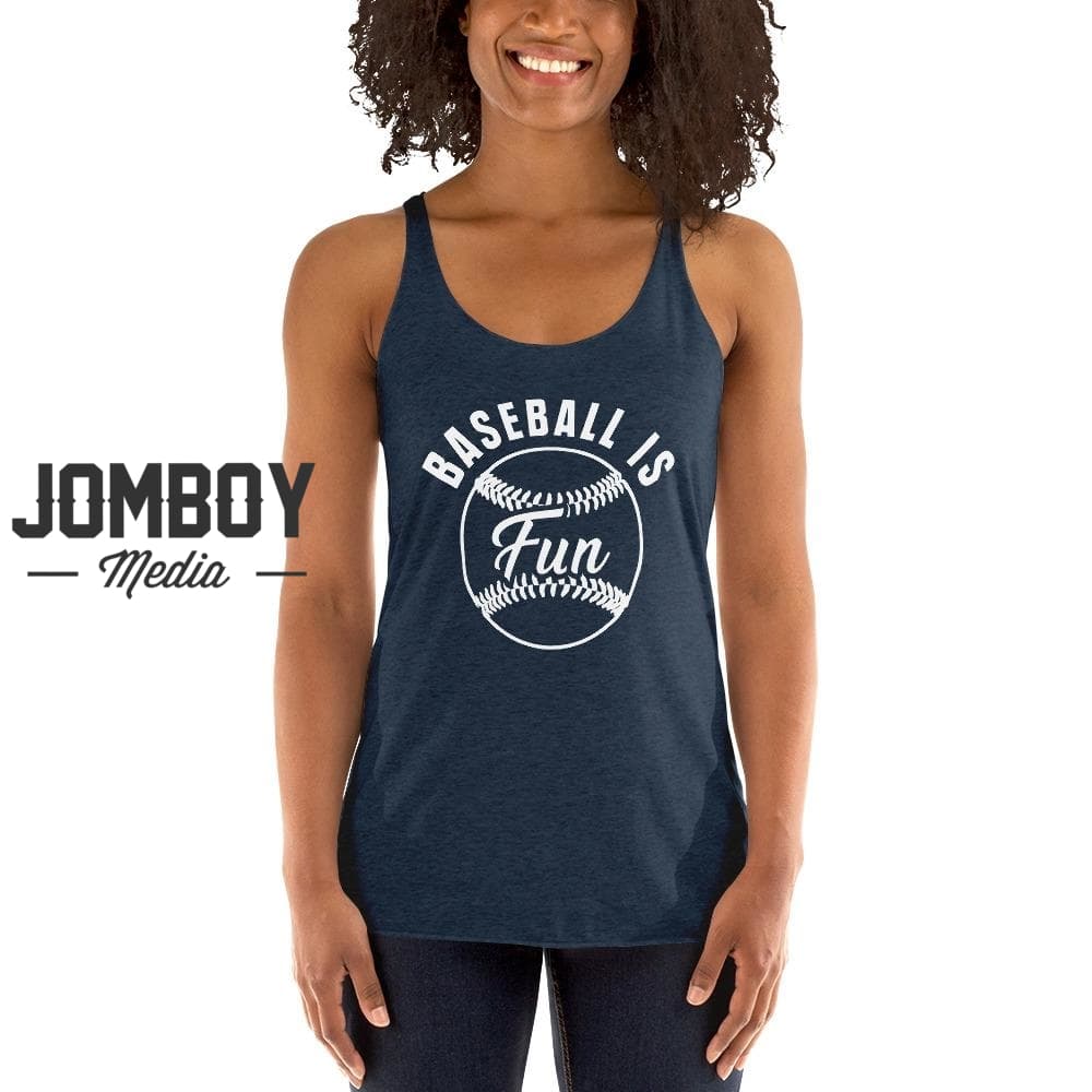 Baseball Is Fun | Women's Tank - Jomboy Media