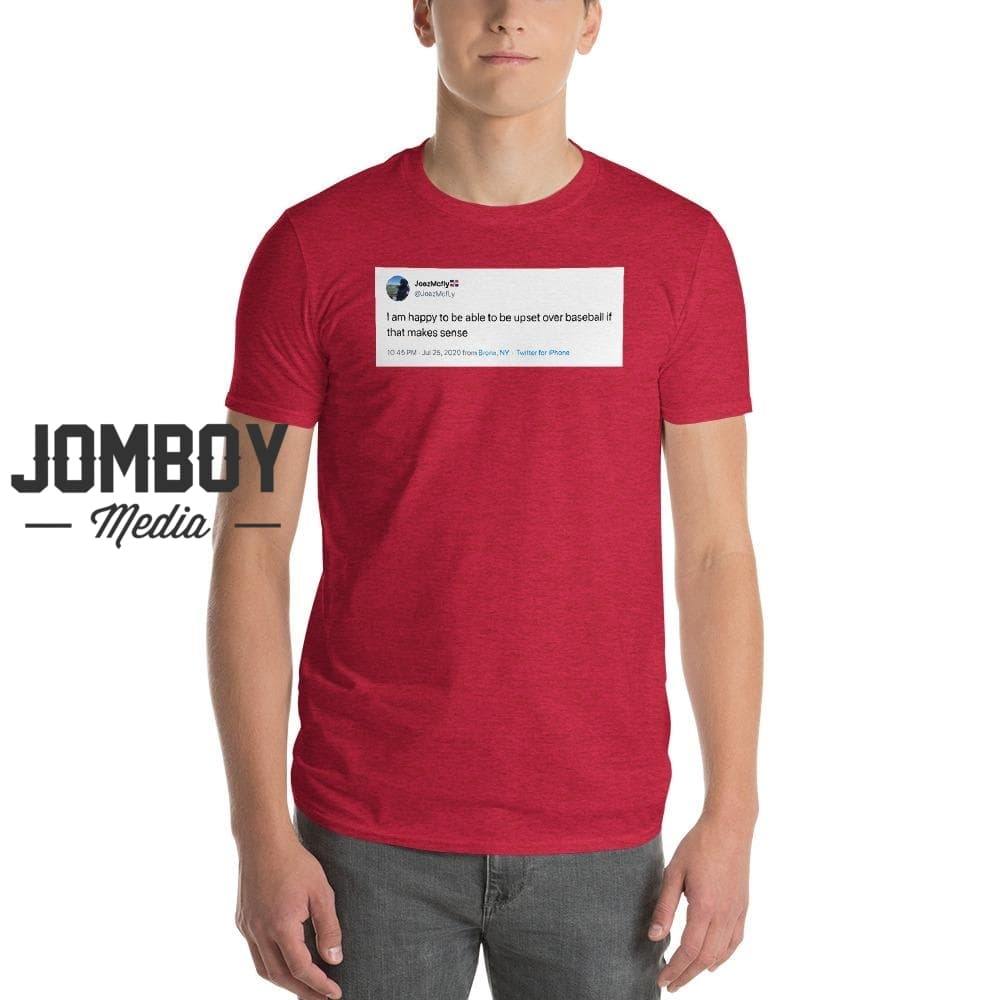 Happy To Be Upset | T-Shirt - Jomboy Media