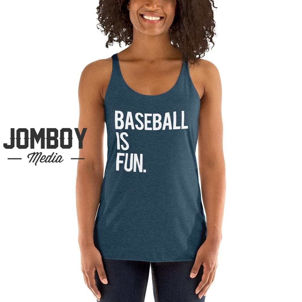 Baseball Is Fun | Women's Tank 4 - Jomboy Media