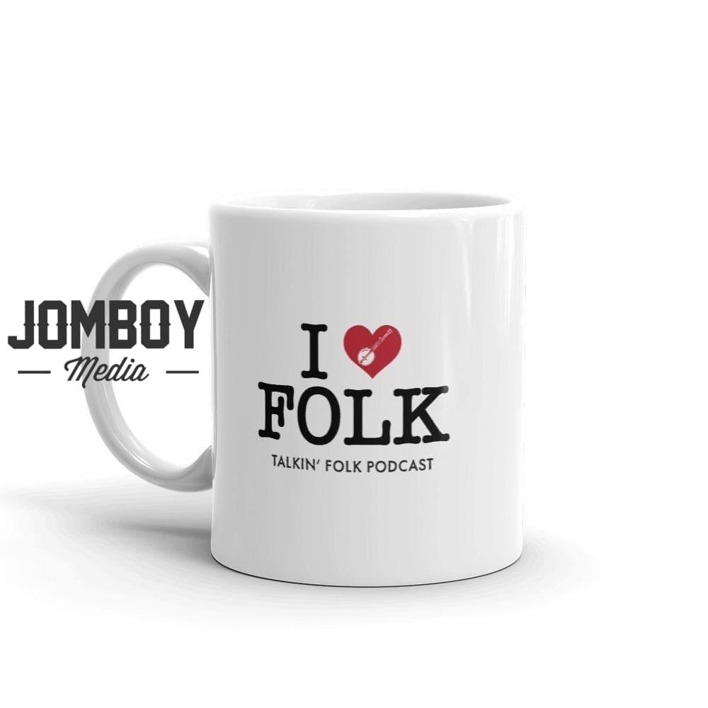 I Love Folk | Mug - Jomboy Media