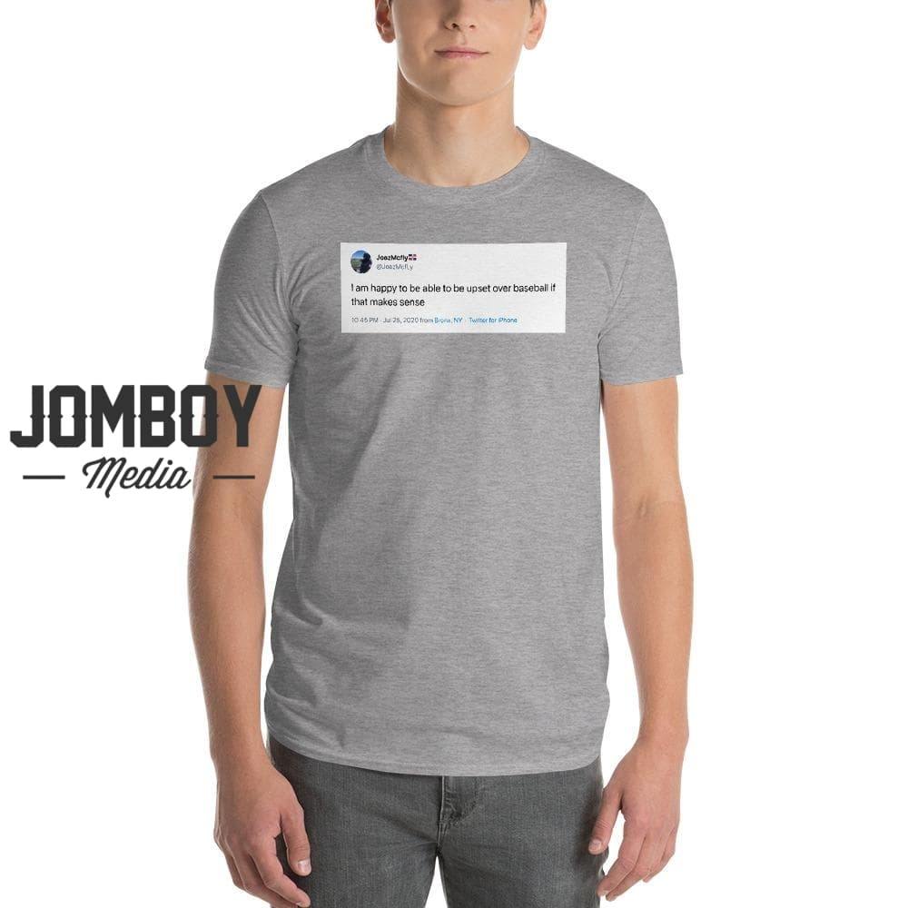 Happy To Be Upset | T-Shirt - Jomboy Media