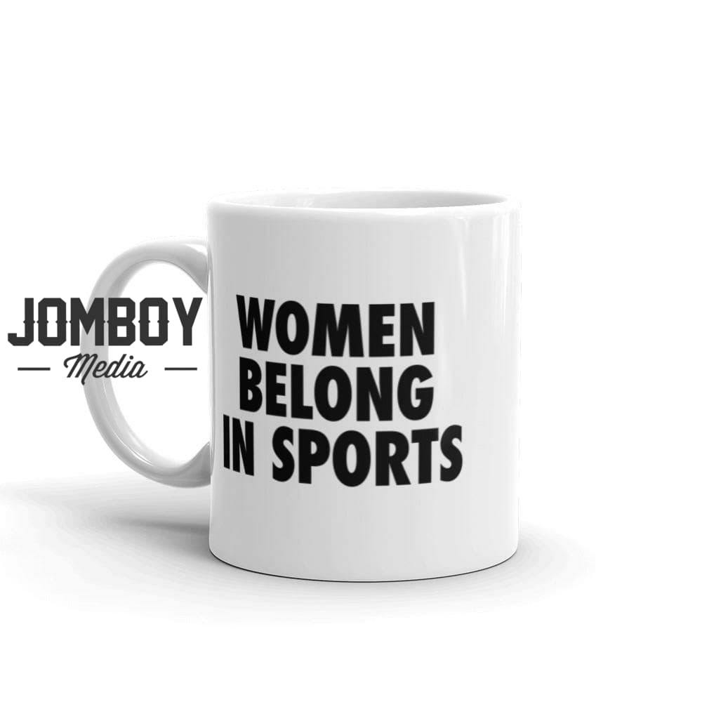 Women Belong In Sports | Mug - Jomboy Media