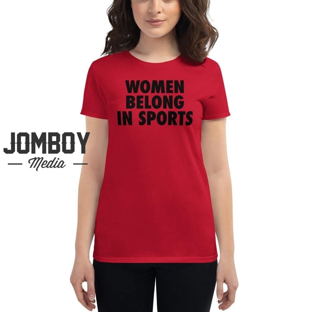 Women Belong In Sports | Women's T-Shirt - Jomboy Media