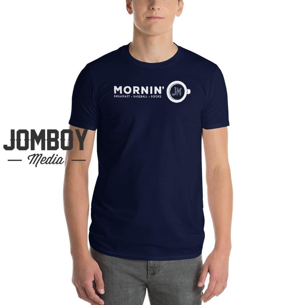 Mornin' | T-Shirt 2 - Jomboy Media
