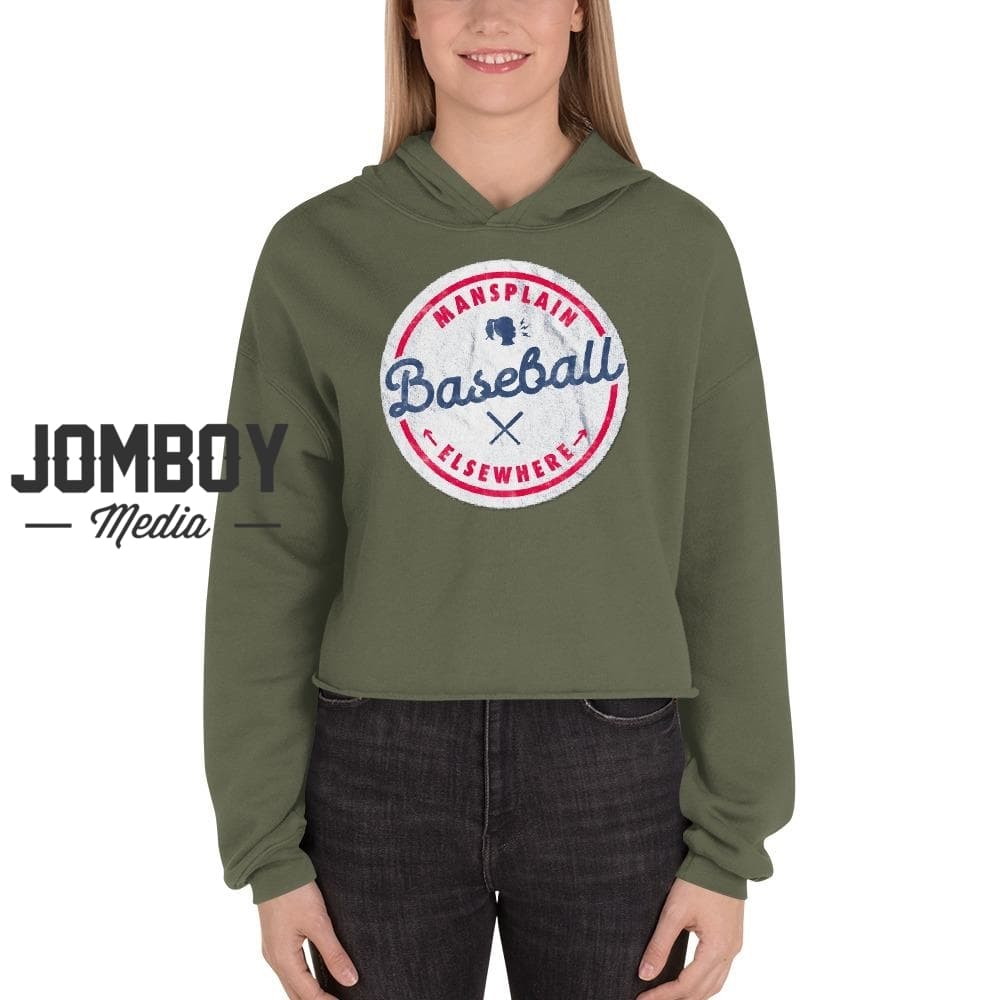 Mansplain Baseball Elsewhere | Crop Hoodie - Jomboy Media